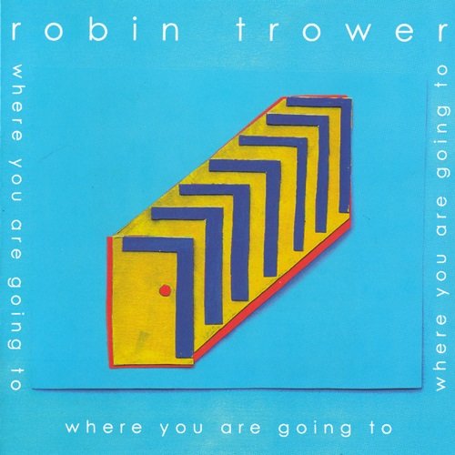 CD Robin Trower — Where You Are Going To фото