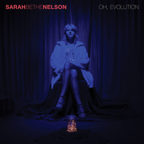 CD Sarah Bethe Nelson — Oh, Evolution фото