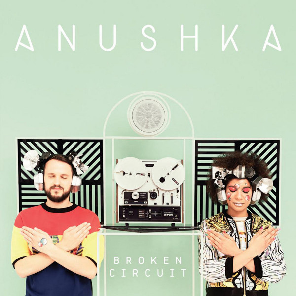 CD Anushka — Broken Circuit фото