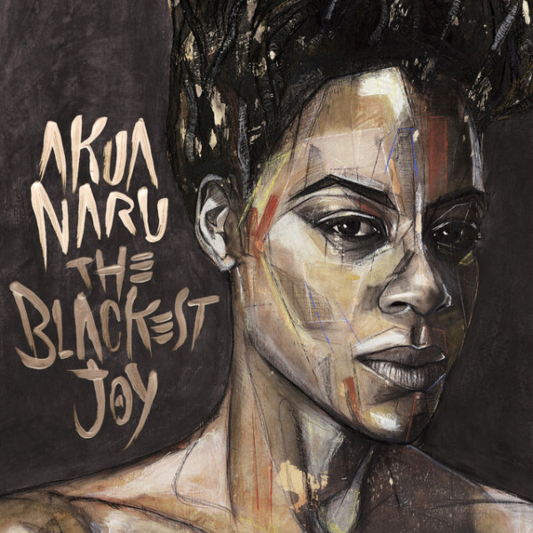 CD Akua Naru — Blackest Joy фото