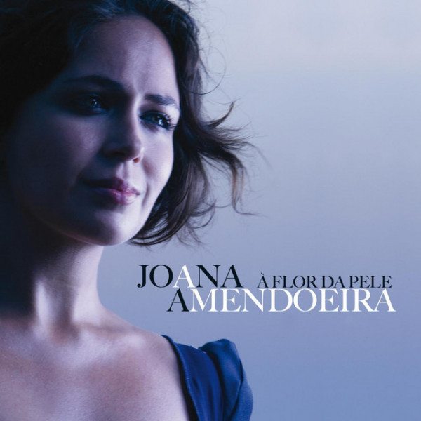 CD Joana Amendoeira — A Flor Da Pele фото