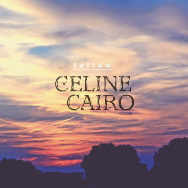 CD Celine Cairo — Follow фото