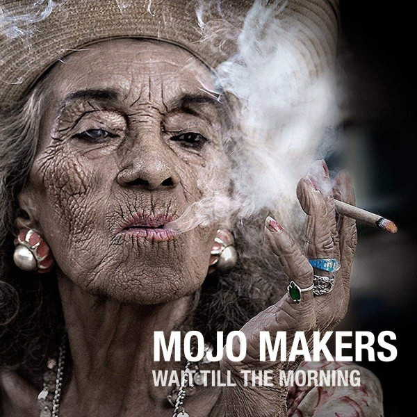 CD Mojo Makers — Wait Till The Morning фото