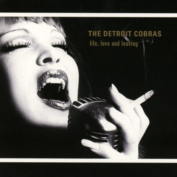 CD Detroit Cobras — Life, Love And Leaving фото