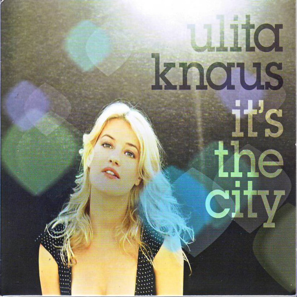 CD Ulita Knaus — It'S The City фото