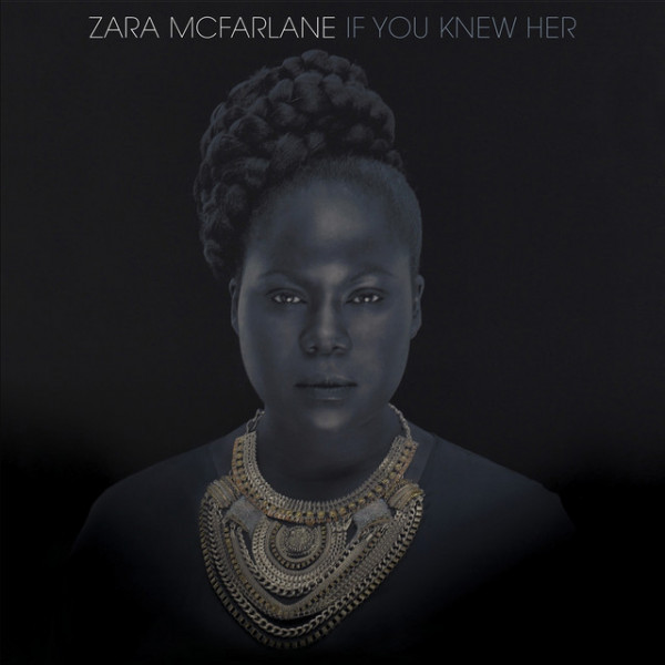 CD Zara Mcfarlane — If You Knew Her фото