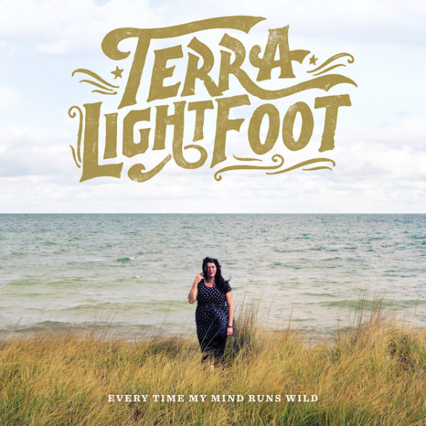 CD Terra Lightfoot — Every Time My Mind Runs Wild фото