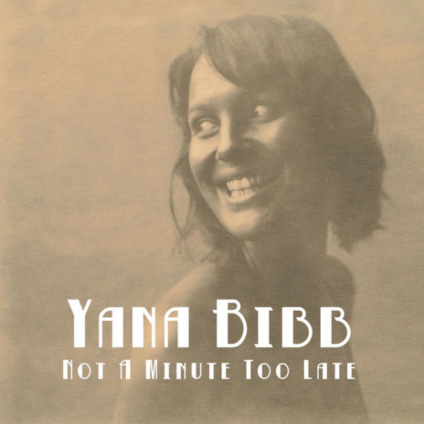 CD Yana Bibb — Not A Minute Too Late фото