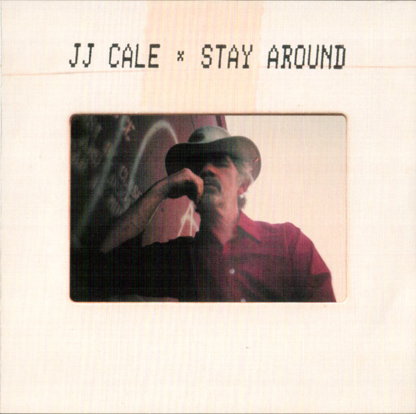 CD J.J. Cale — Stay Around фото