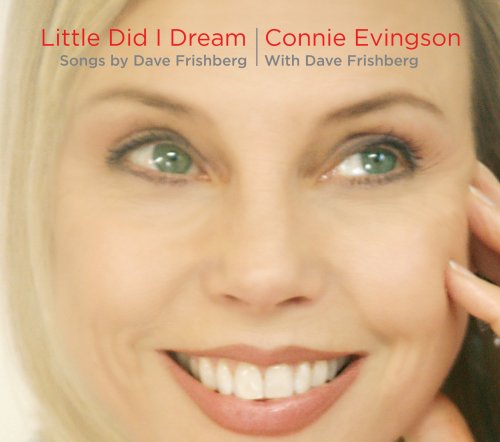 CD Connie Evingson — Little Did I Dream фото