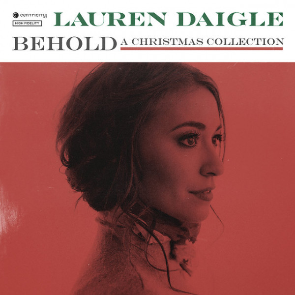 CD Lauren Daigle — Behold The Christmas Collection фото