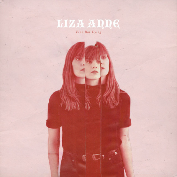 CD Liza Anne — Fine But Dying фото