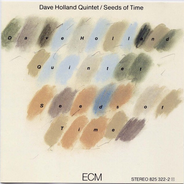 CD Dave Holland Quintet — Seeds Of Time фото