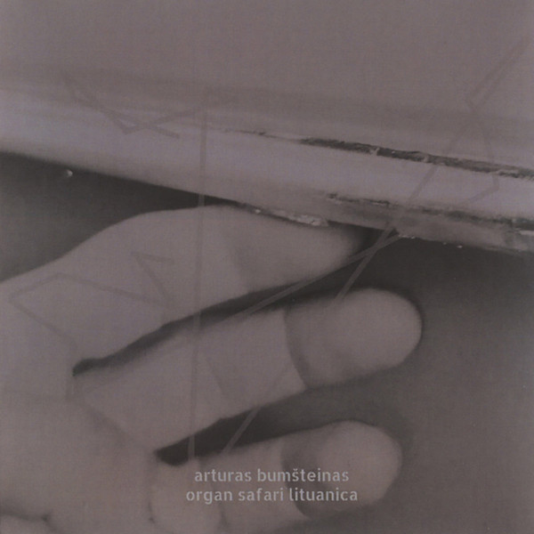 CD Arturas Bumsteinas — Organ Safari Lituanica фото