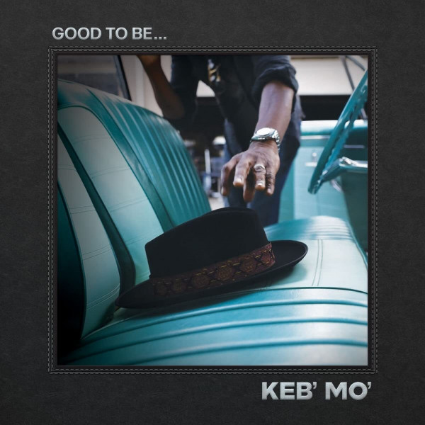 CD Keb' Mo' — Good To Be... фото