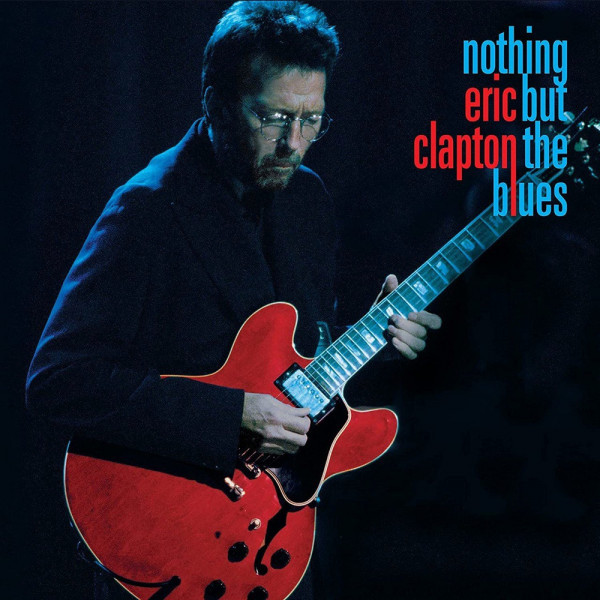 CD Eric Clapton — Nothing But the Blues фото
