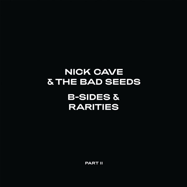 CD Nick Cave & The Bad Seeds — B-Sides & Rarities Part II (2CD) фото