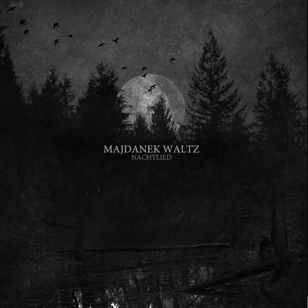 CD Majdanek Waltz — Nachtlied фото