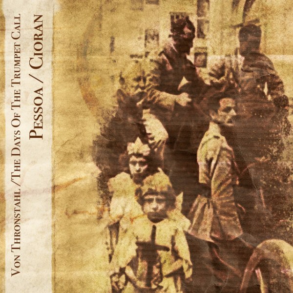 CD Von Thronstahl / The Days Of The Trumpet Call — Pessoa / Cioran фото