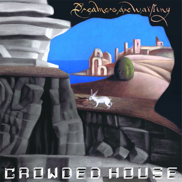 CD Crowded House — Dreamers Are Waiting фото