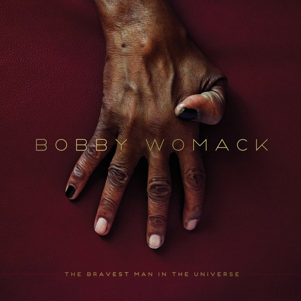 CD Bobby Womack — Bravest Man In The Universe фото