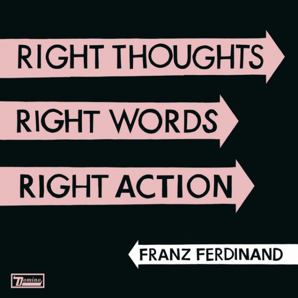 CD Franz Ferdinand — Right Thoughts Right Words Right Action фото