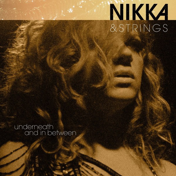 CD Nikka & Strings — Underneath And In Between фото