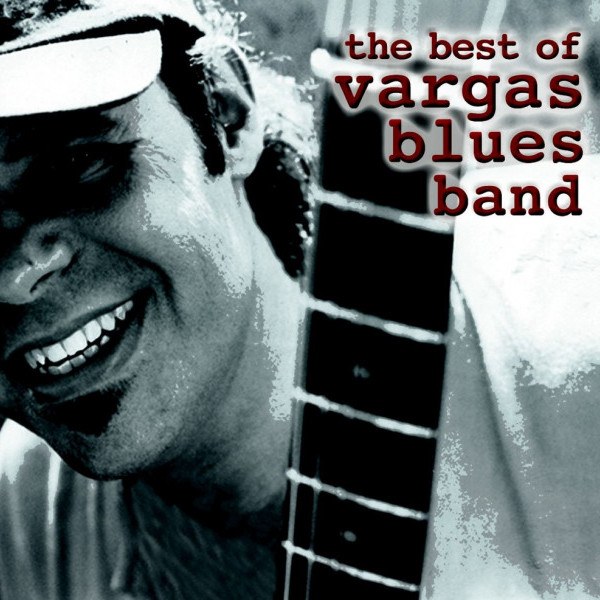 CD Vargas Blues Band — Best Of Vargas Blues Band фото