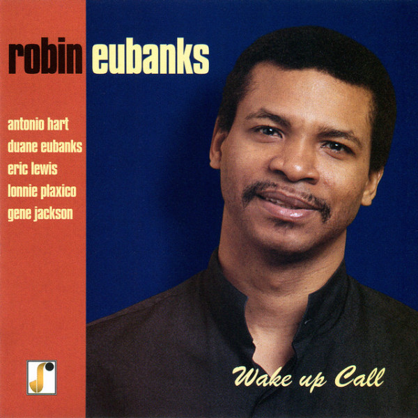 CD Robin Eubanks — Wake Up Call фото