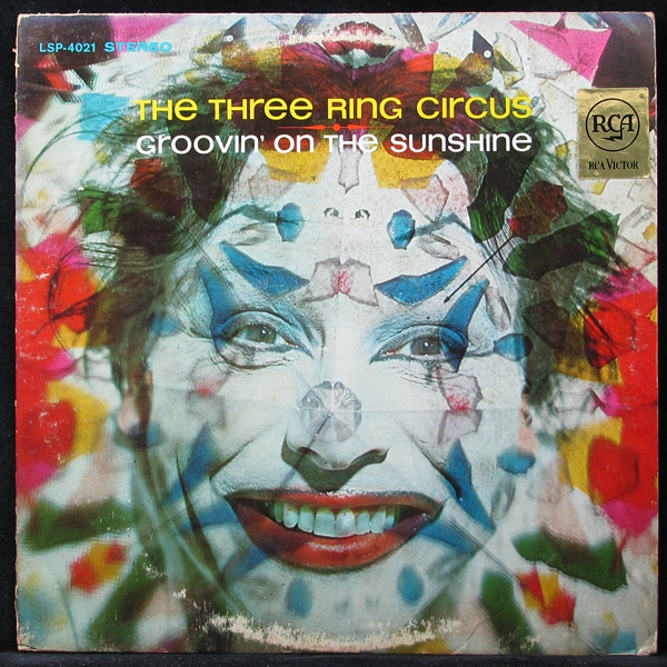 LP Three Ring Circus — Groovin' On The Sunshine фото
