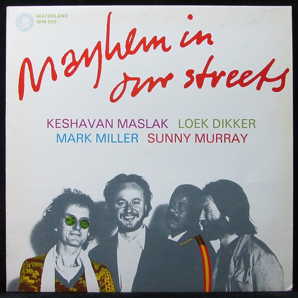 LP Keshavan Maslak / Loek Dikker — Mayhem In Our Streets фото