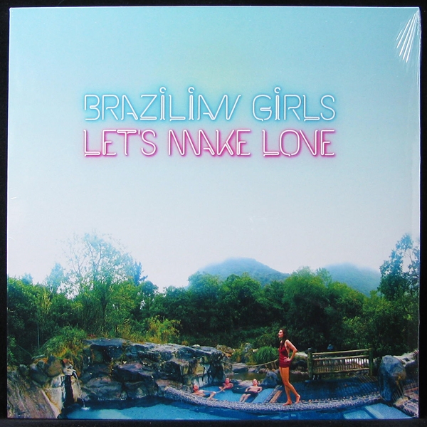 LP Brazilian Girls — Let's Make Love фото