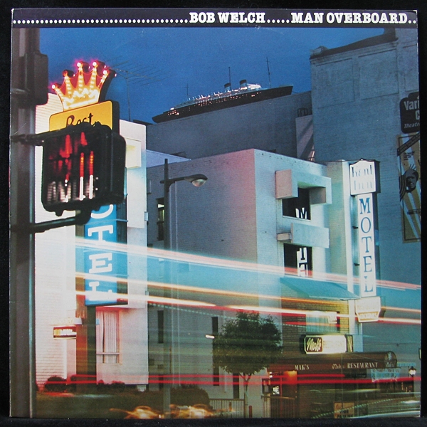 LP Bob Welch — Man Overboard фото