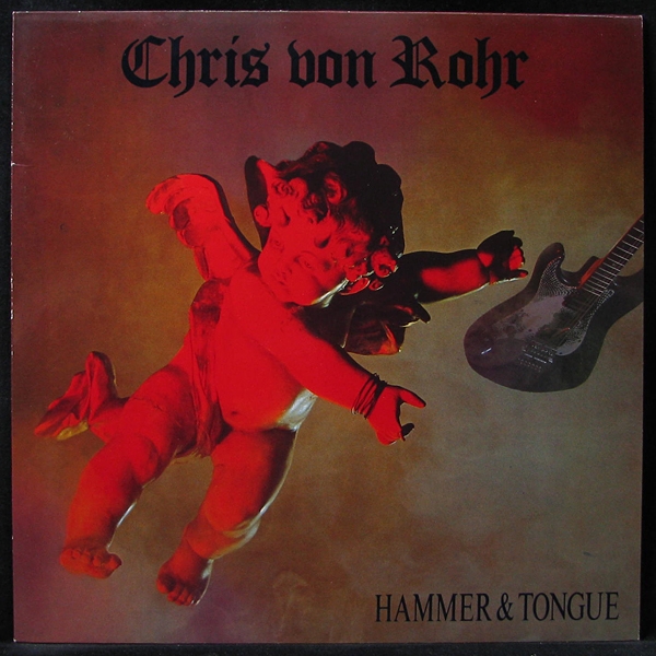 LP Chris Von Rohr — Hammer & Tongue фото