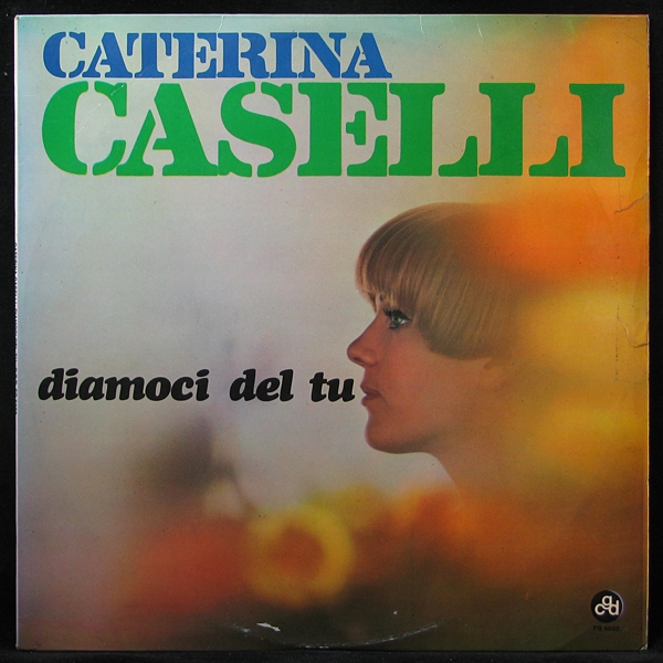 LP Caterina Caselli — Diamoci Del Tu фото