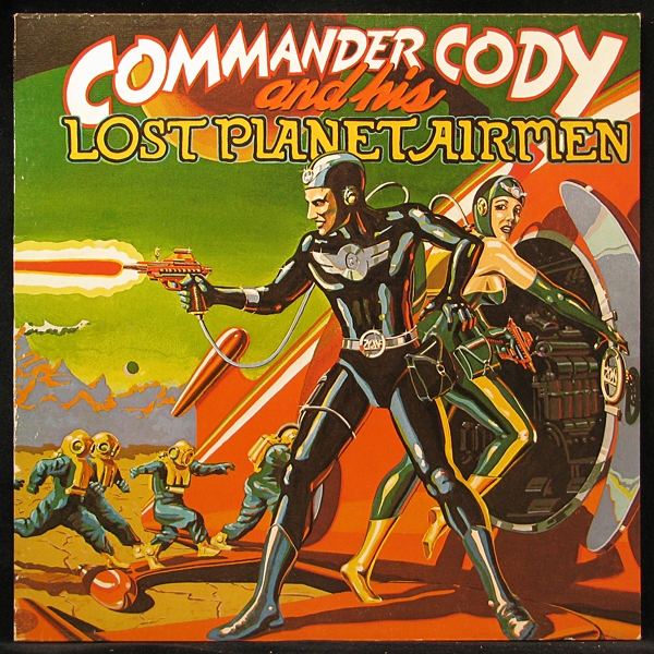 LP Commander Cody And His Lost Planet Airmen — Commander Cody And His Lost Planet Airmen фото