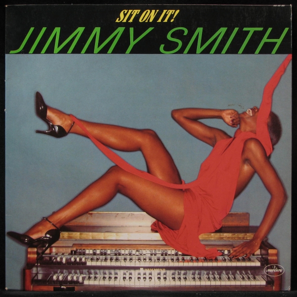 LP Jimmy Smith — Sit On It фото