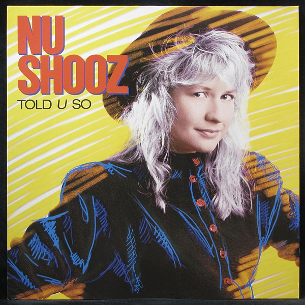 LP Nu Shooz — Told U So фото