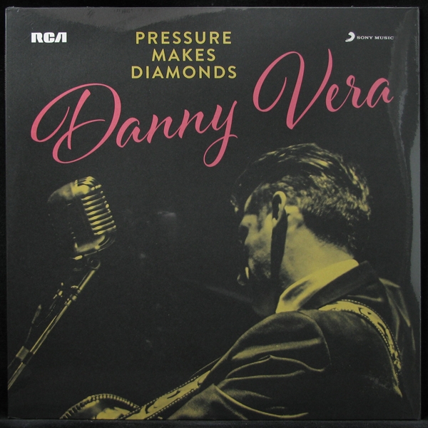 LP Danny Vera — Pressure Makes Diamonds фото