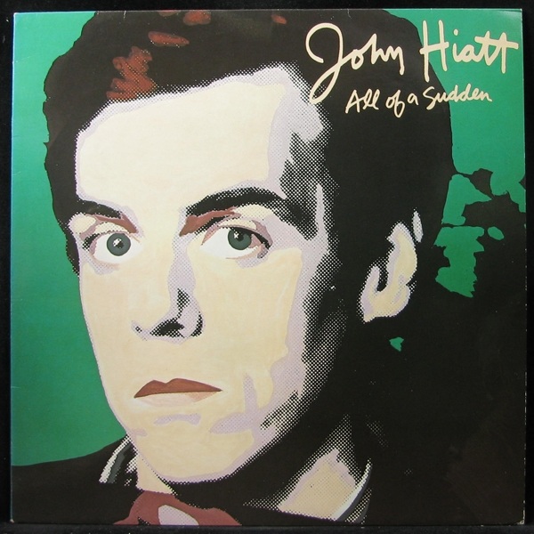 LP John Hiatt — All Of A Sudden фото
