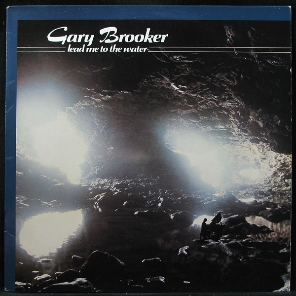 LP Gary Brooker — Lead Me To The Water фото