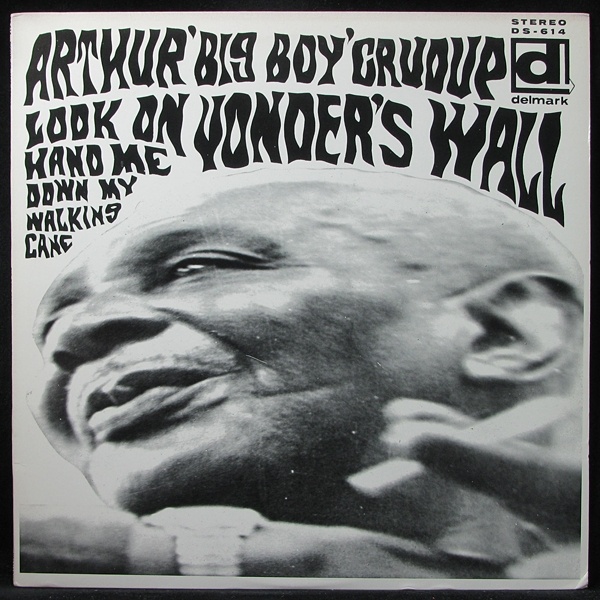 LP Arthur 'Big Boy' Crudup — Look On Yonder's Wall фото