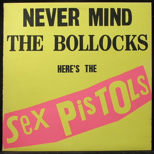 LP Sex Pistols — Never Mind The Bollocks Here's The Sex Pistols фото
