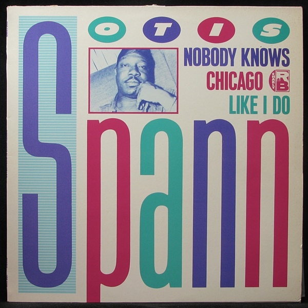 LP Otis Spann — Nobody Knows Chicago Like I Do фото