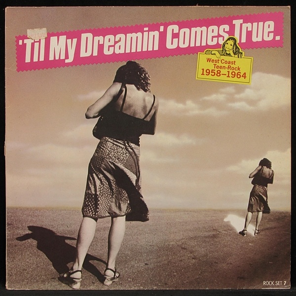 LP V/A — Til My Dreamin' Comes True - West Coast Teen Rock 1958-1964 фото