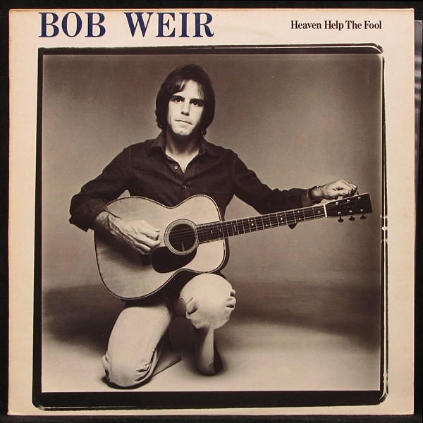 LP Bob Weir — Heaven Help The Fool фото