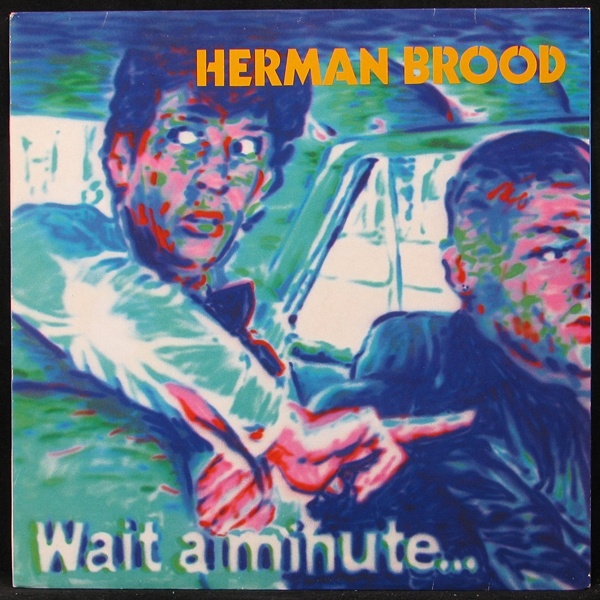 LP Herman Brood — Wait A Minute... фото