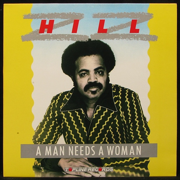 LP Z.Z.Hill — A Man Needs A Woman фото