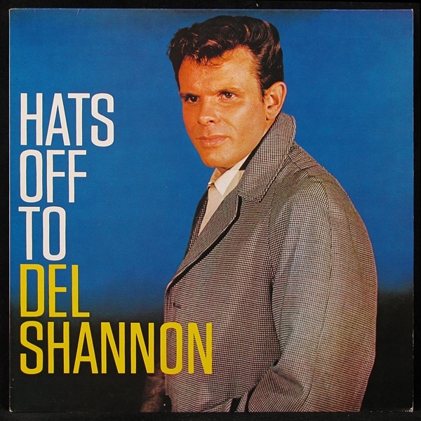 LP Del Shannon — Hats Off To Del Shannon фото