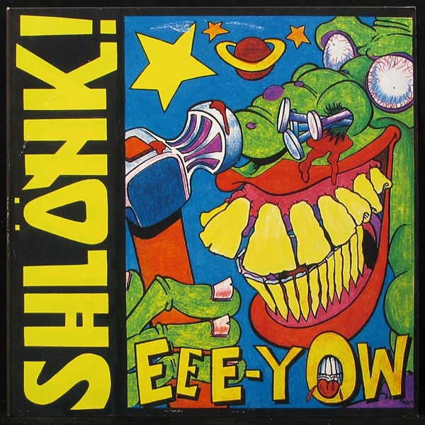 LP Shlonk! — EEE-Yow фото